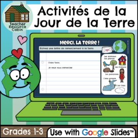 French Grade 1-3 Earth Day Slides by Teacher Resource Cabin. Digital and interactive slides for Earth Day using Google Slides.