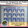 Snowman Perspective Art Project - Worm's Eye Perspective (Grade 1-3 Visual Arts)