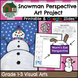 Snowman Perspective Art Project - Worm's Eye Perspective (Grade 1-3 Visual Arts)