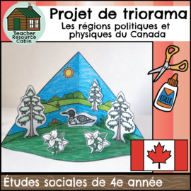 Les régions du Canada - Projet de triorama (Grade 4 FRENCH Social Studies)